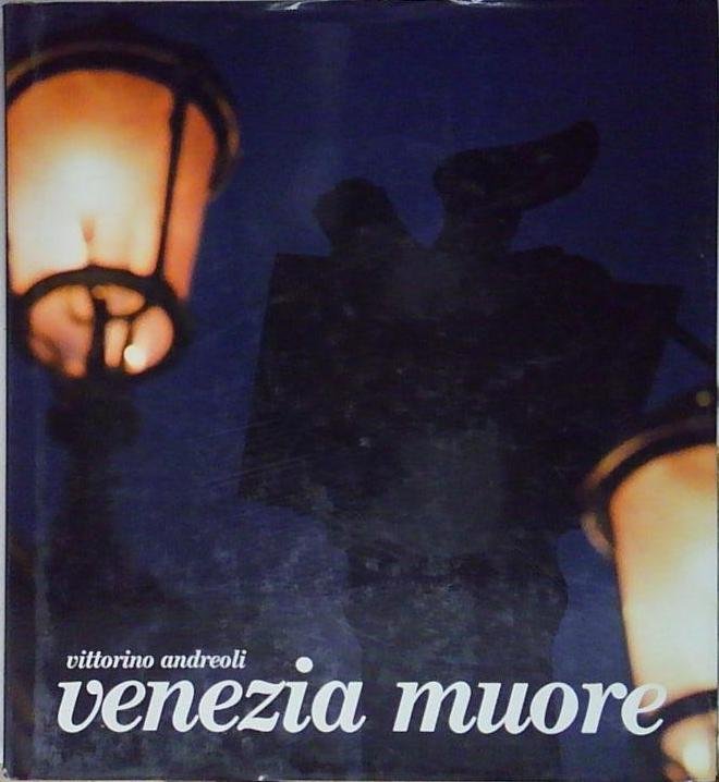 Vittorio andreoli VENEZIA MUORE Lema | Immagine Gallery 2