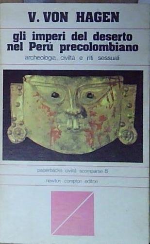 Von hagen GLI IMPERI DEL DESERTO NEL PERÙ COLOMBIANO | Immagine Gallery 2