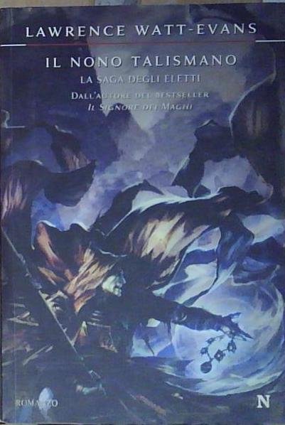 Watt-evans IL NONO TALISMANO. LA SAGA DEGLI ELETTI Newton Compton … | Immagine principale