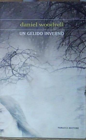 Woodrell UN GELIDO INVERNO Fanucci 2007 | Immagine Gallery 2