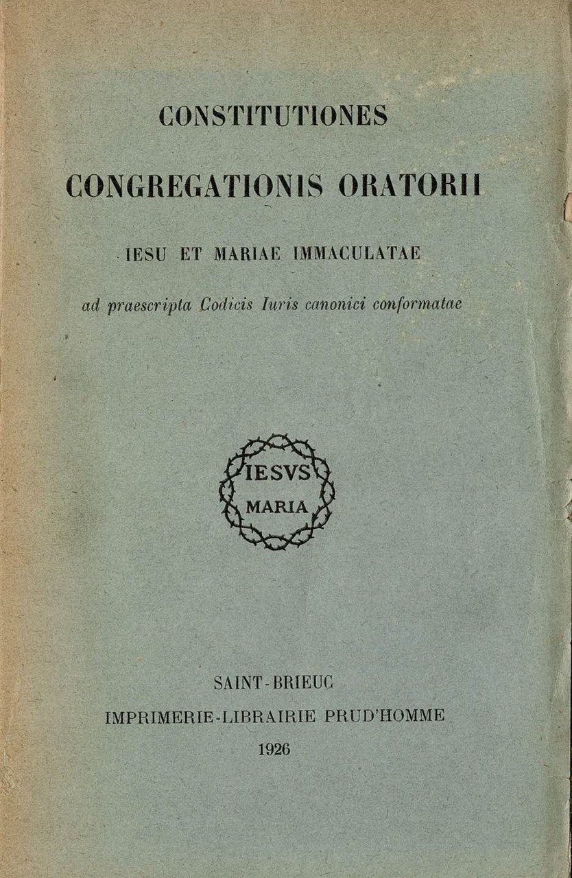 Constitutiones Congregationis Oratorii Iesu et Mariae immaculatae ad praescripta Codicis … | Immagine principale