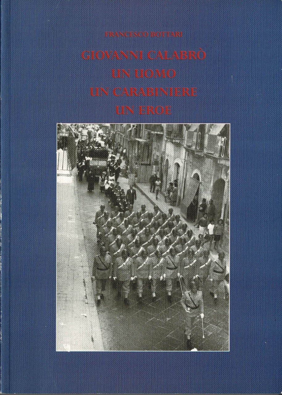 Giovanni Calabrò Un uomo Un carabiniere Un eroe