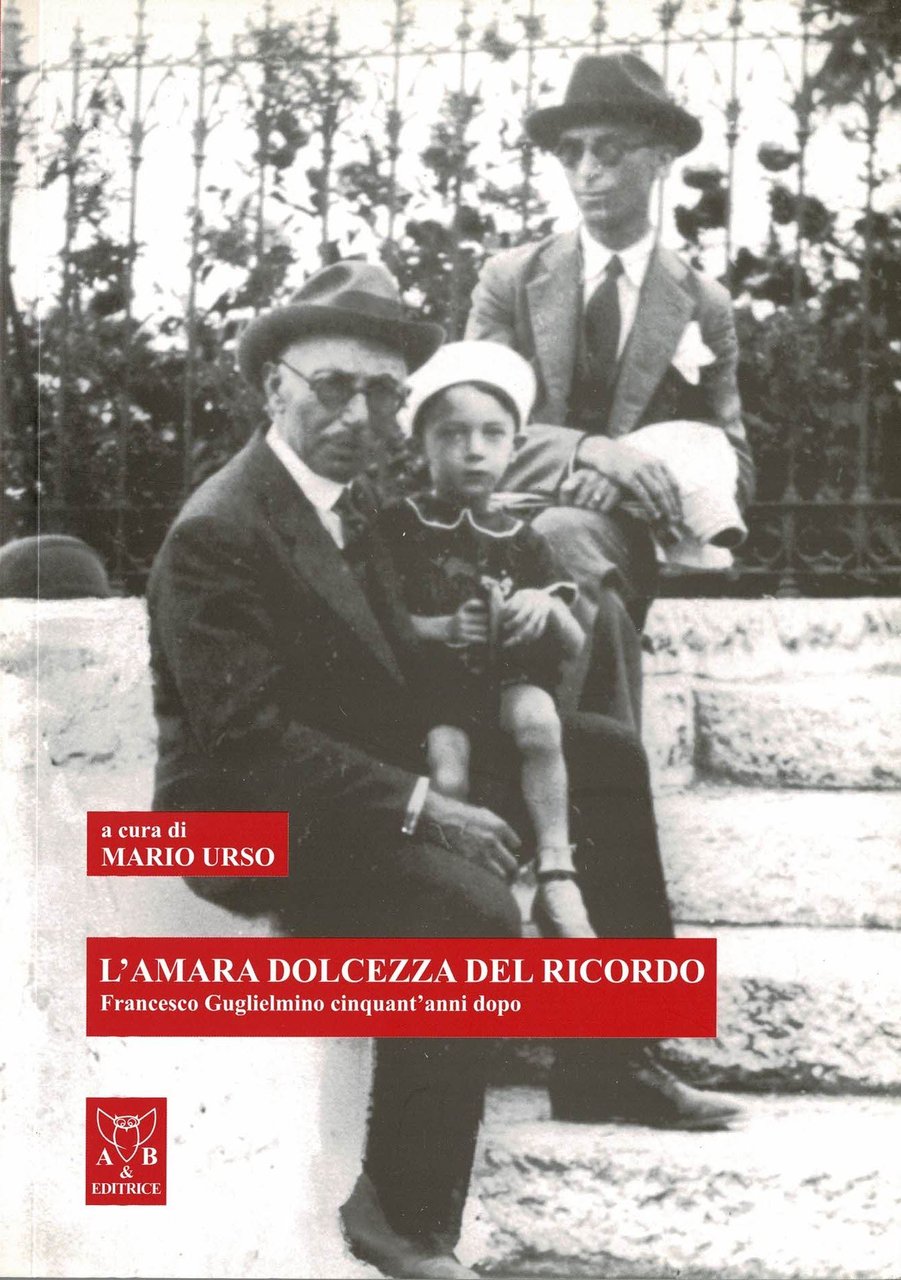 "L'amara dolcezza del ricordo" Francesco Guglielmino cinquant'anni dopo A cura …