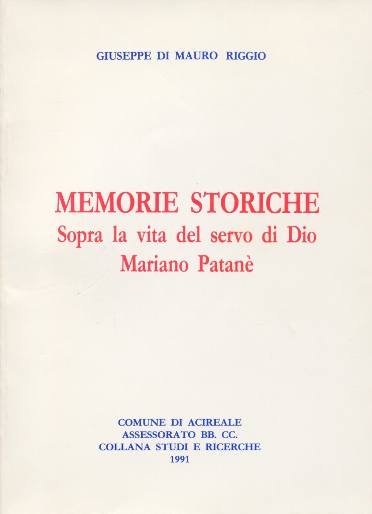 Memorie storiche sopra la vita del servo di Dio Mariano …
