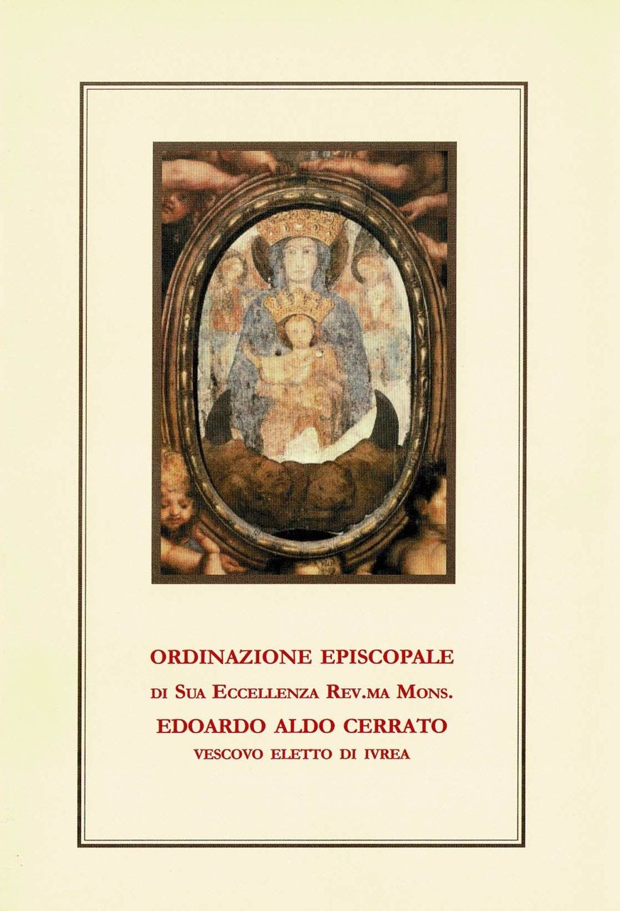 Ordinazione episcopale di Sua Eccellenza Rev.ma Mons. Edoardo Aldo Cerrato …