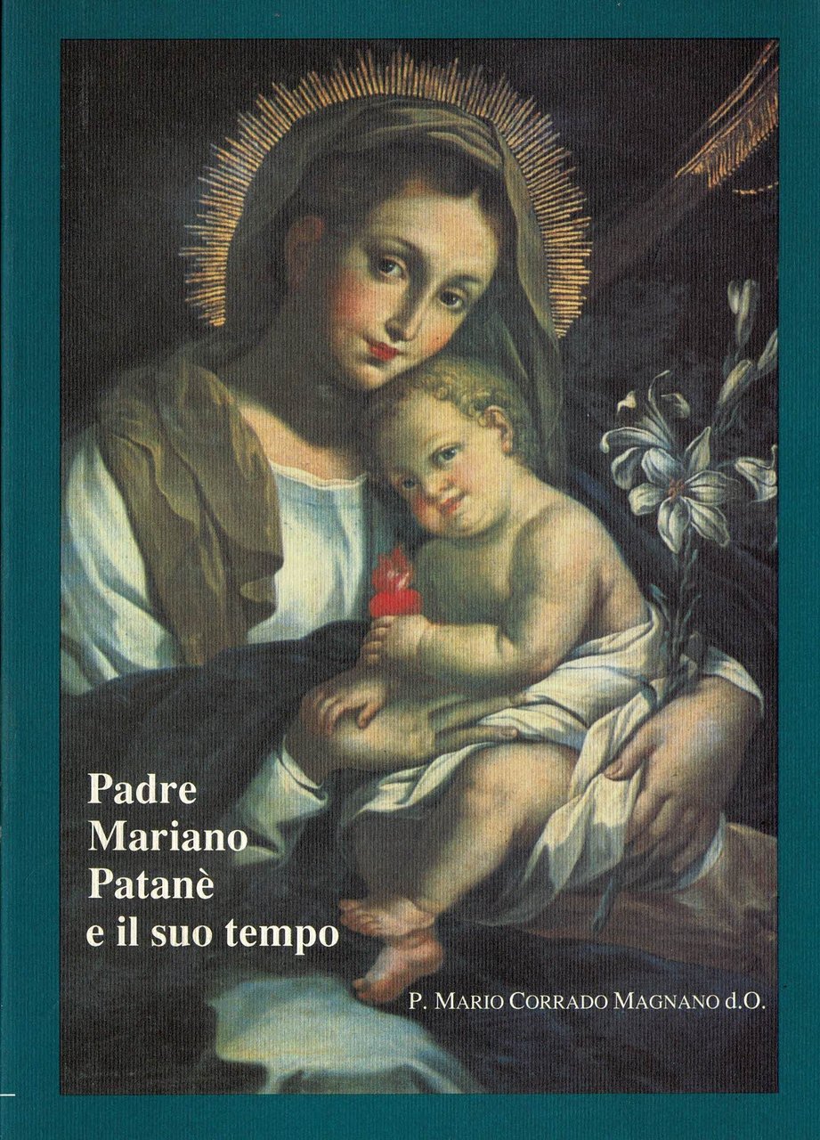 Padre Mariano Patanè Il Cappellano di Maria e il suo …