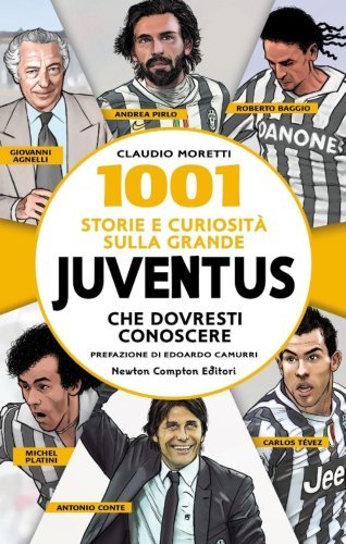 1001 storie e curiosità sulla grande Juventus che dovresti conoscere | Immagine principale