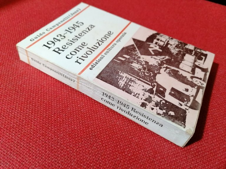 1943 1945 Resistenza come rivoluzione - Libro Guido Campanelli Jena …