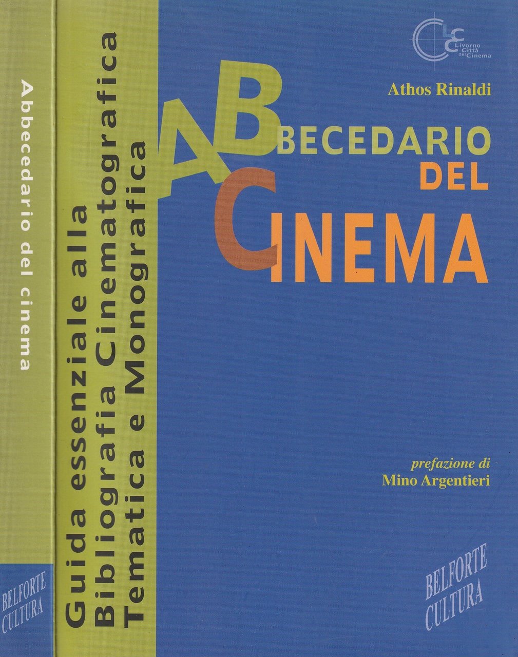 Abbecedario del cinema. Guida essenziale alla bibliografia cinematografica tematica e … | Immagine principale