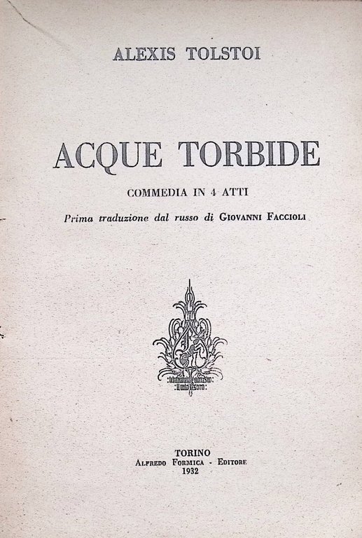 Acque Torbide. Commedia in 4 Atti