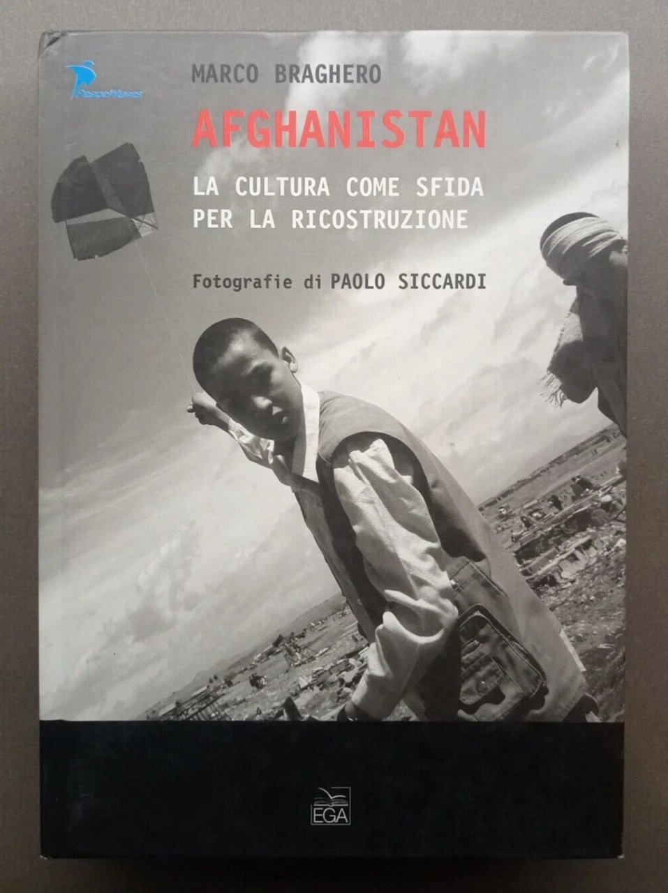 Afghanistan Libro Marco Braghero Fotografie di Siccardi Ega 8876706178 con …