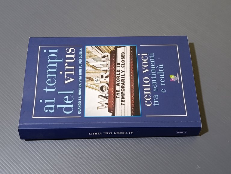 Ai tempi del virus. Quando la nostra vita non fu …