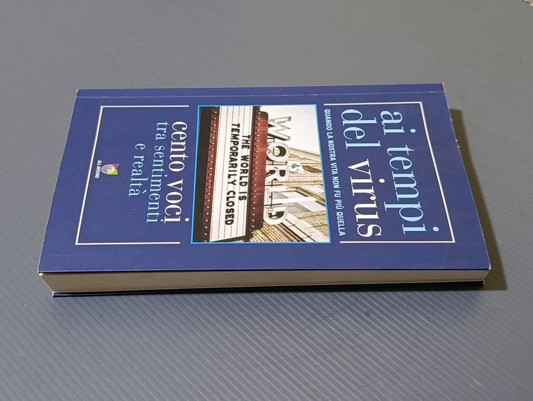 Ai tempi del virus. Quando la nostra vita non fu …