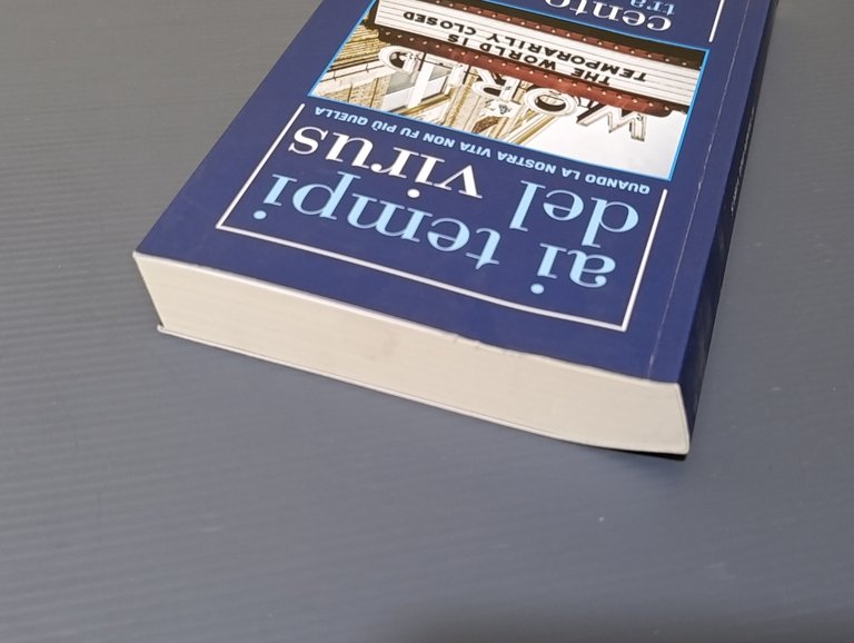 Ai tempi del virus. Quando la nostra vita non fu …