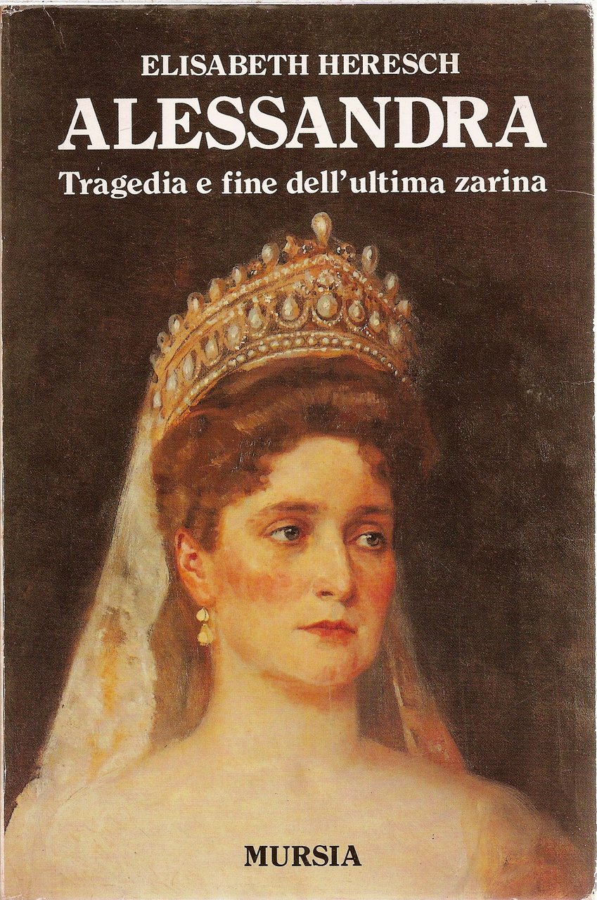 Alessandra. Tragedia e fine dell'ultima zarina - Elisabeth Heresch | Immagine principale
