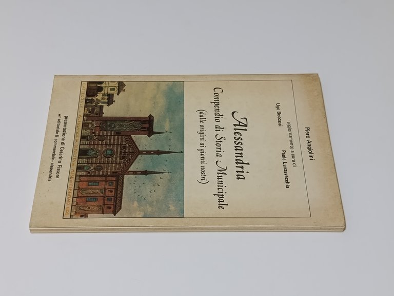 Alessandria. Compendio di Storia Municipale (dalle Origini ai giorni nostri)
