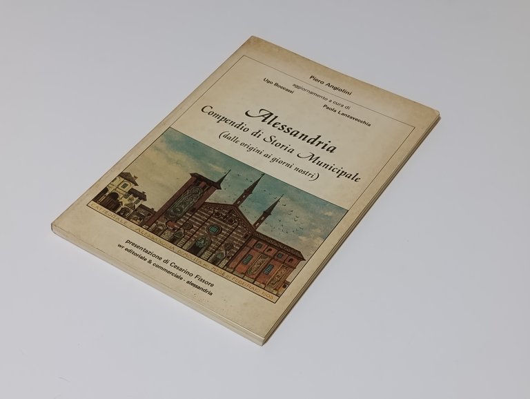 Alessandria. Compendio di Storia Municipale (dalle Origini ai giorni nostri)