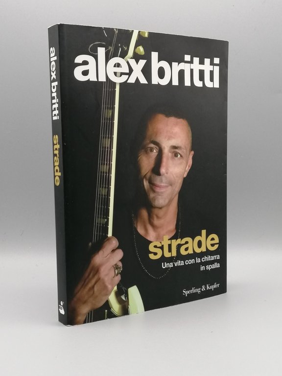 Alex Britti - Strade, Una vita Con La Chitarra In …
