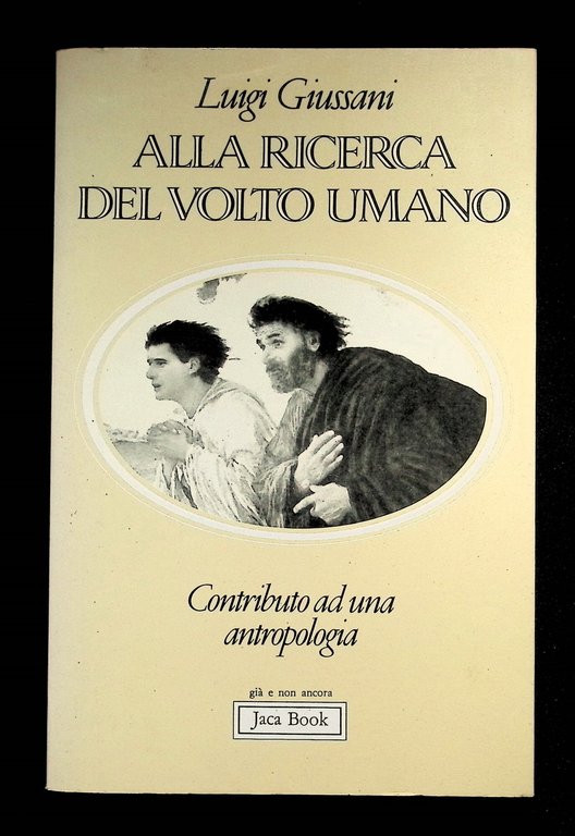 Alla ricerca del volto umano. Contributo a una antropologia | Immagine Gallery 3