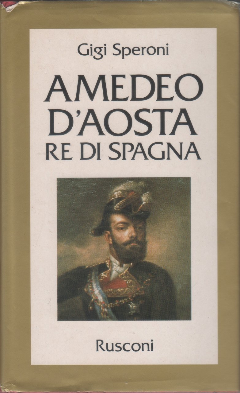Amedeo d'Aosta re di Spagna – Gigi Speroni | Immagine principale