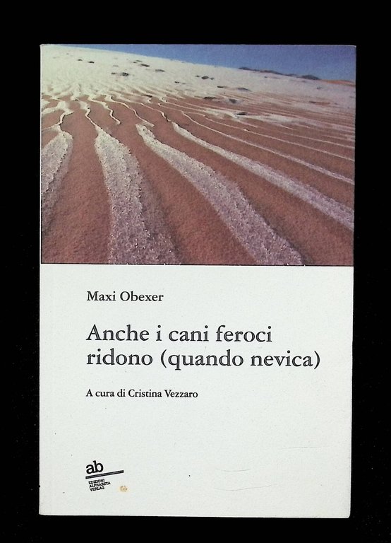 Anche i cani feroci ridono (quando nevica)