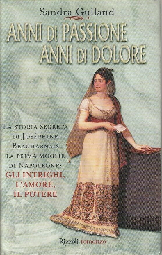 Anni Di Passione Anni Di Dolore Libro Sandra Gulland Rizzoli …