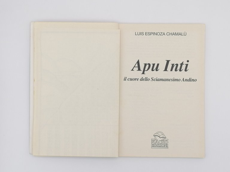 Apu Inti Il Cuore Dello Sciamanesimo Andino Libro Espinoza Chamalù …