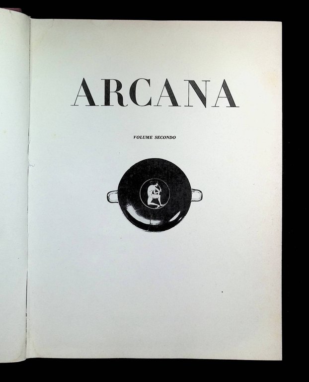 Arcana Volume Secondo. Il Meraviglioso L'Erotica Il Surreale il Nero …
