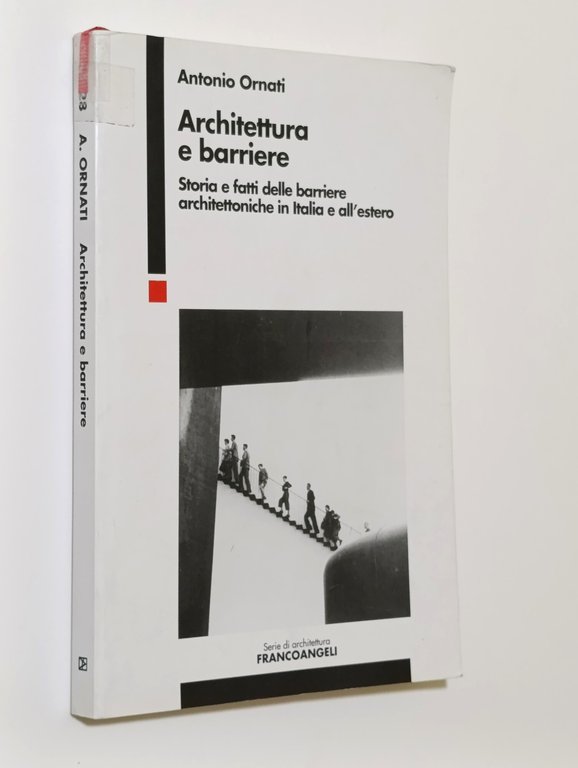 Architettura e barriere. Storia e fatti delle barriere architettoniche in …