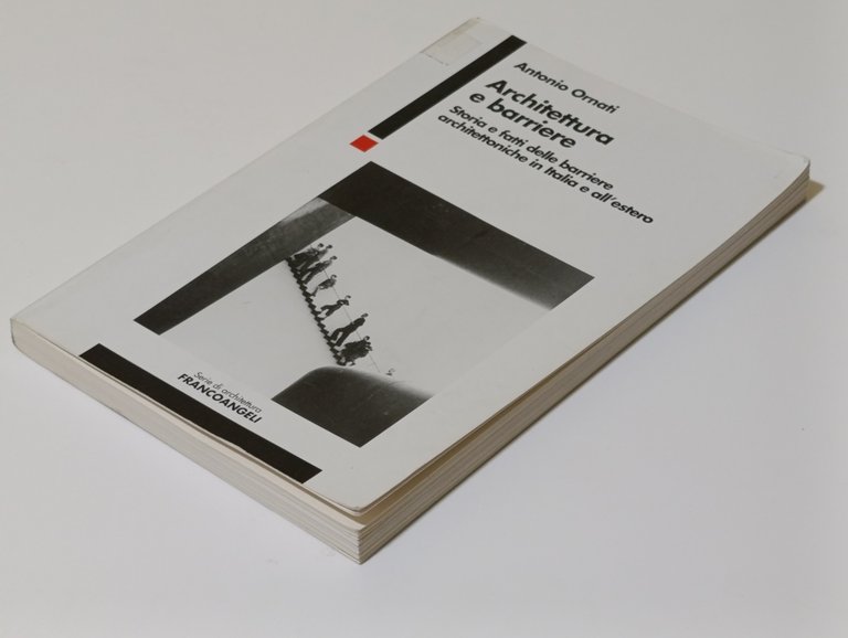 Architettura e barriere. Storia e fatti delle barriere architettoniche in …