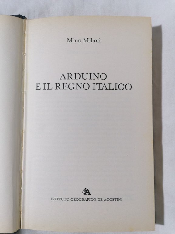 Arduino e il Regno Italico - Mino Milani De Agostini …