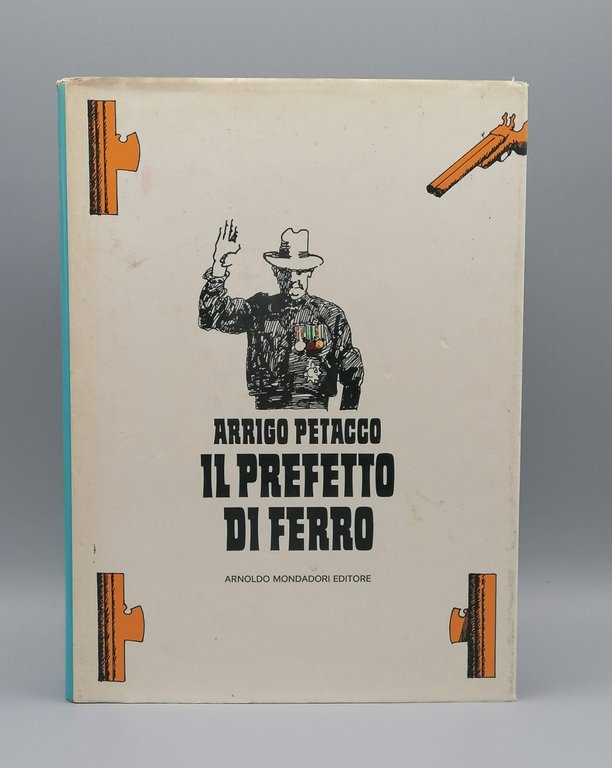 Arrigo Petacco - Il Prefetto Di Ferro Libro 3 Edizione …
