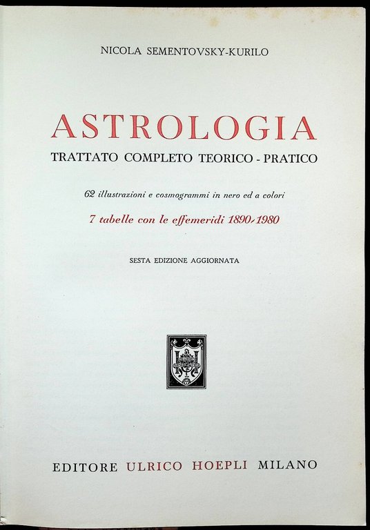 Astrologia Trattato Completo Teorico Pratico Sementovsky Kurilo Hoepli Sesta ED