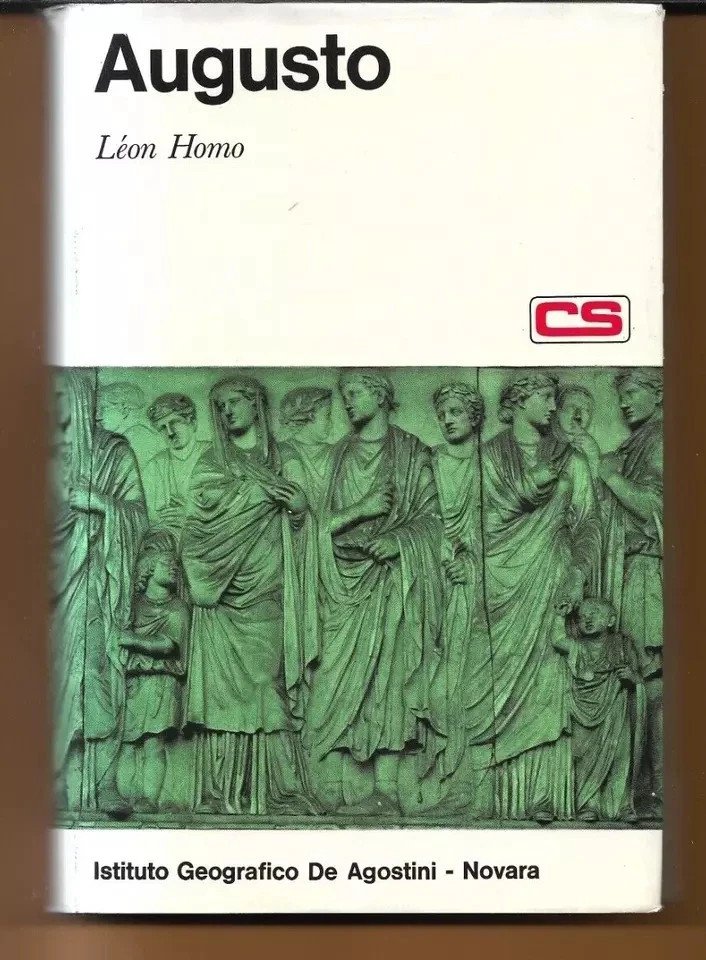 Augusto - Leon Homo - Libro 1968 biografia Ottaviano Augusto …
