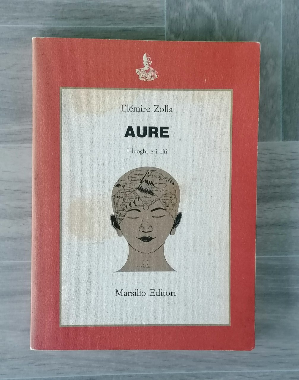 Aure I Luoghi e i Riti - Libro Elemire Zolla …