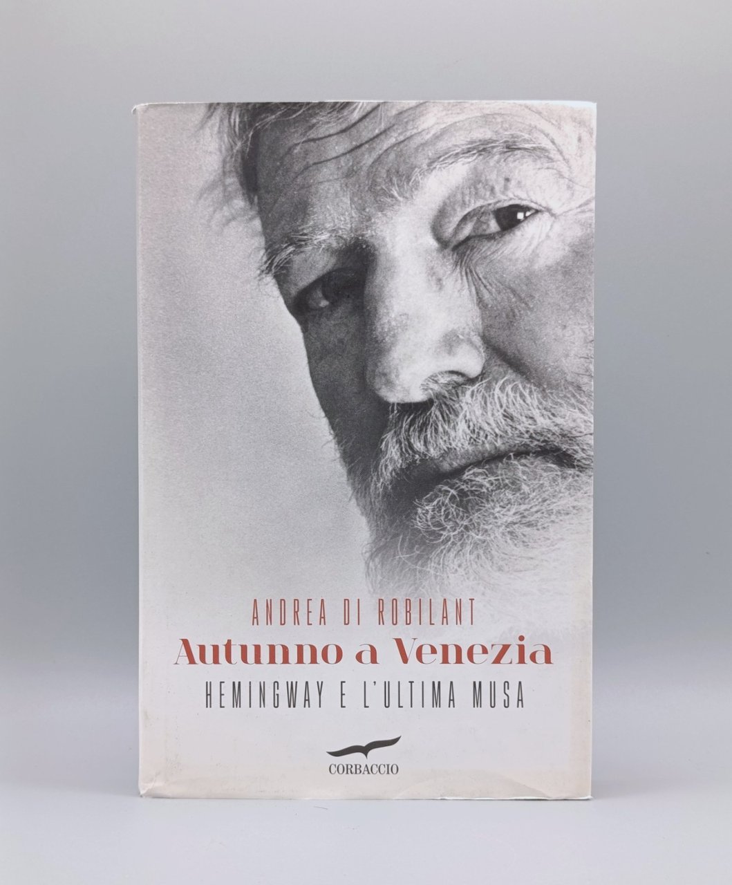 Autunno a Venezia. Hemingway e l'ultima musa