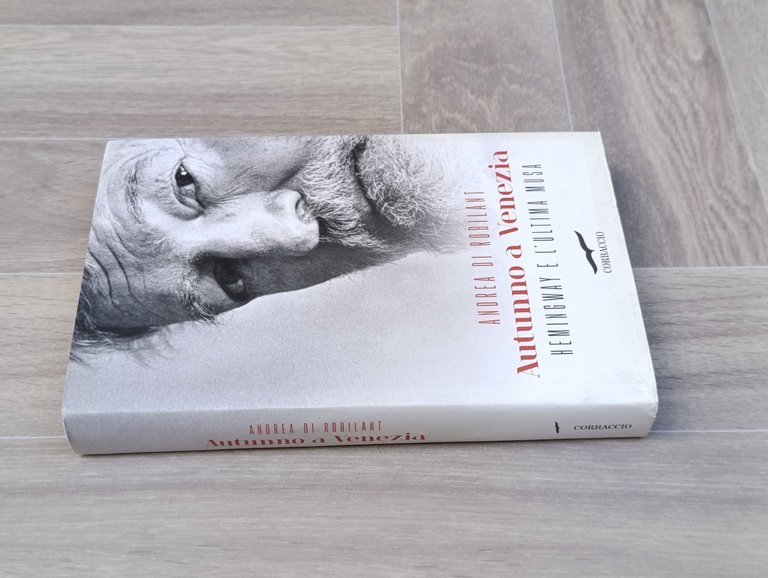 Autunno a Venezia. Hemingway e l'ultima musa