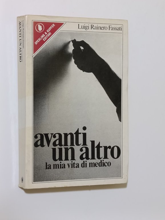 Avanti un altro. La mia vita di medico