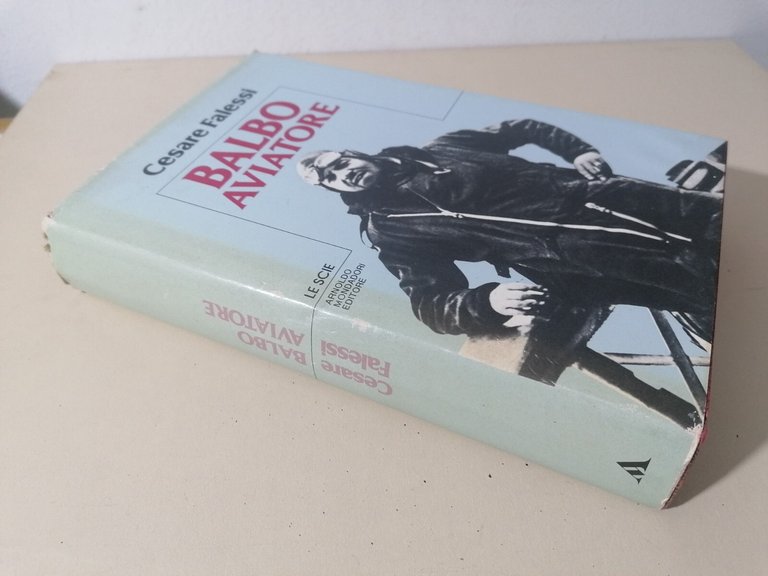 Balbo Aviatore Libro Cesare Falessi Mondadori Le Scie 1^ Edizione …