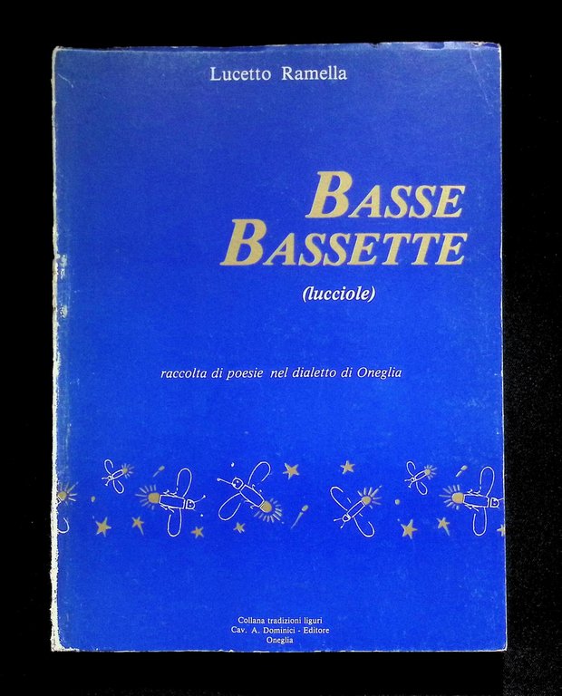 Basse Bassette (Lucciole). Raccolta di Poesie nel Dialetto di Oneglia. … | Immagine Gallery 2