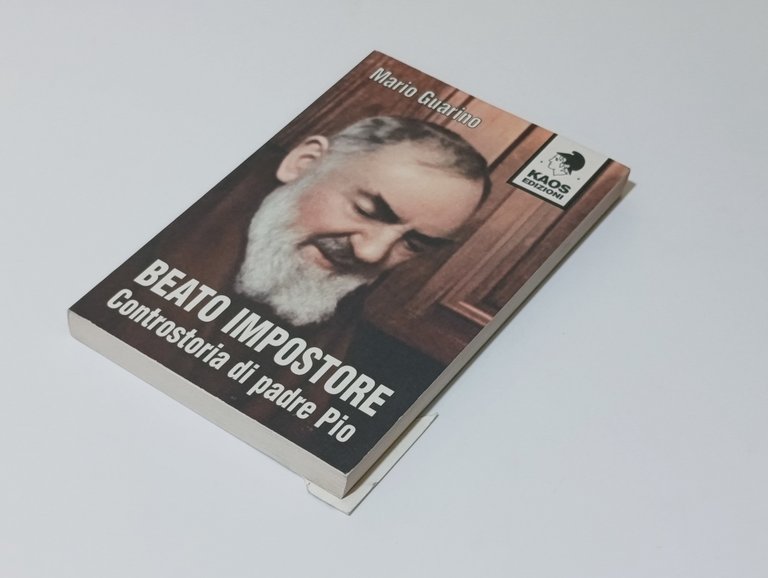 Beato impostore : controstoria di padre Pio