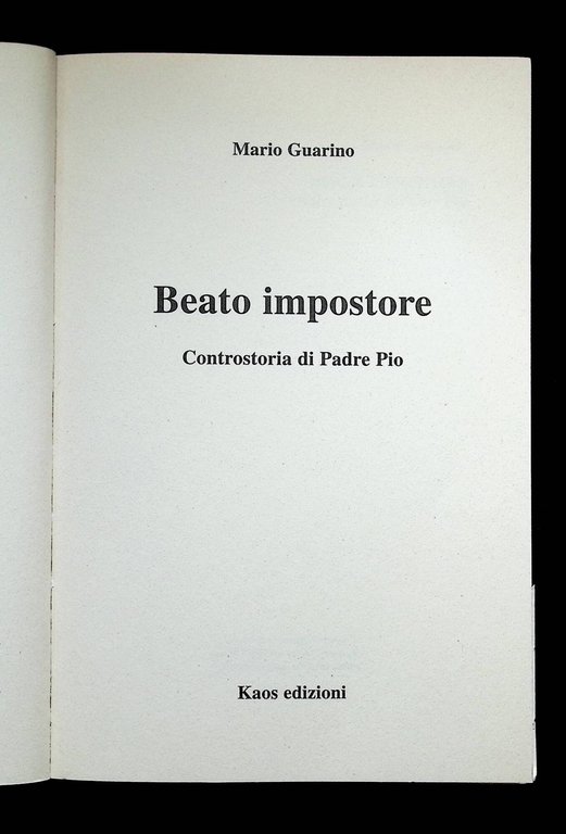 Beato impostore : controstoria di padre Pio