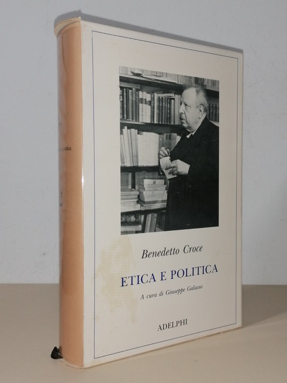 Benedetto Croce - Etica e Politica | Immagine Gallery 2