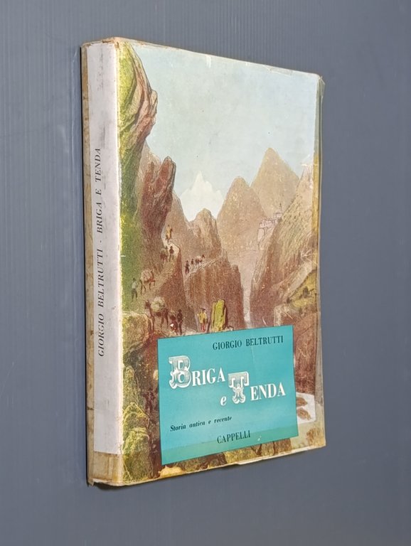 Briga e Tenda. Storia Antica e Recente