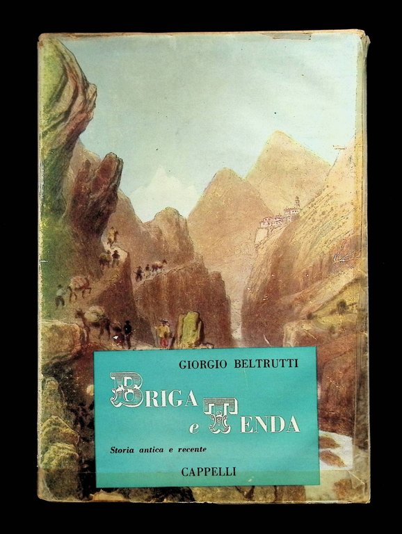 Briga e Tenda. Storia Antica e Recente
