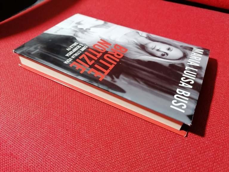 Brutte Notizie - Libro Maria Luisa Busi Come l'Italia vera …