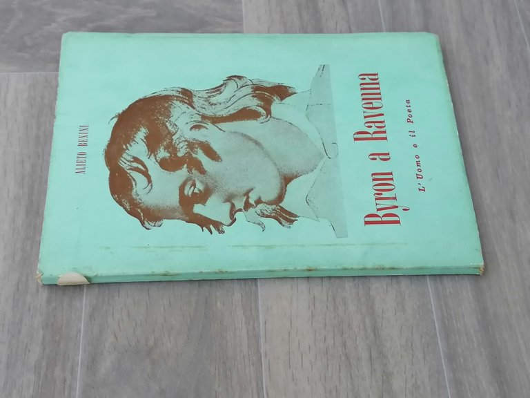 Byron a Ravenna L'Uomo e il Poeta Libro Alieto Benini …