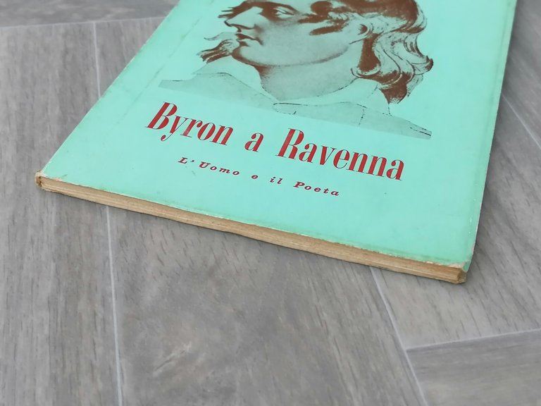 Byron a Ravenna L'Uomo e il Poeta Libro Alieto Benini …