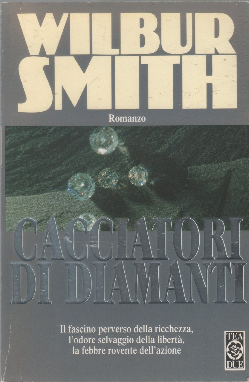 Cacciatori di diamanti - Wilbur Smith | Immagine principale