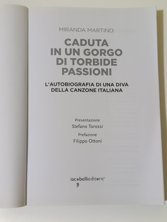 Caduta in un gorgo di torbide passioni. L'autobiografia di una …
